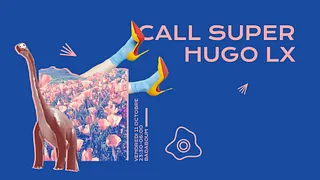 Badaboum : Call Super, Hugo LX