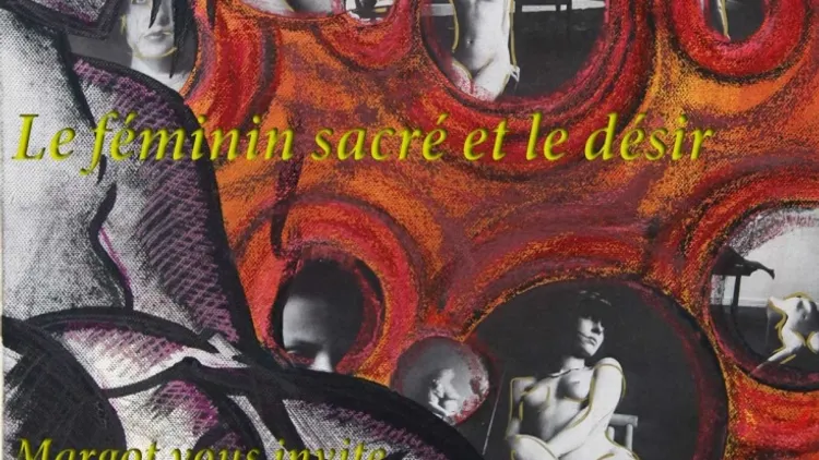 Exposition : Margot, le féminin sacré & le désir
