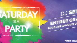 SATURDAY IS A PARTY