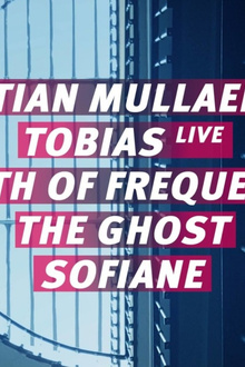 Concrete: Sebastian Mullaert 3H live, Tobias, Birth Of Frequency
