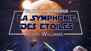 JOHN WILLIAMS - LA SYMPHONIE DES ÉTOILES 50 ANS
