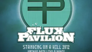 Flux Pavilion - Standing On A Hill Tour