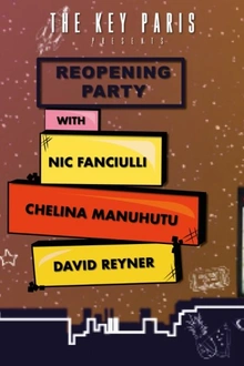 The Key Paris: Opening Season - Nic Fanciulli, Chelina Manuhutu & David Reyner