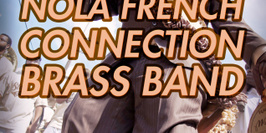 SECOND LINE PARTY 1#:                                 NOLA French Connection Brass Band