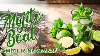 MOJITO BOAT (FILLE=GRATUIT, DEUX AMBIANCES, OPEN BAR, BATEAU GEANT, MOJITOS, TERRASSE GEANTE...)