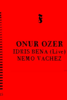 Forest ill w/ Onur Ozer, Idris Bena (live), Nemo Vachez