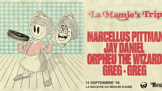 La Mamie's Trip - Marcellus Pittman • Jay Daniel • Orpheu The Wizard • Greg-Greg