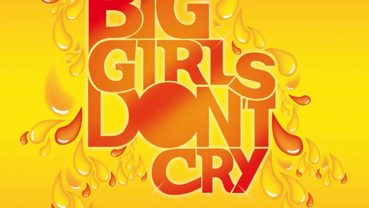 BIG GIRLS DON'T CRY