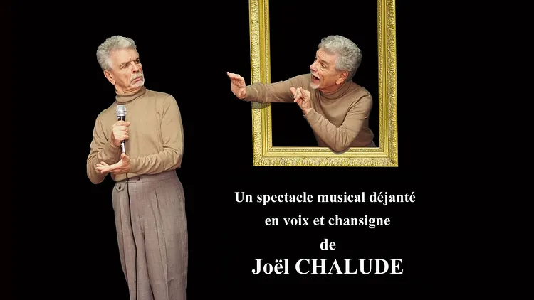 Joël Chalude dans "Je suis sourd, je chante... et je vous emmerde !"