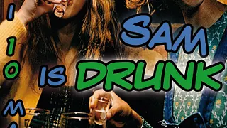 7 1 - AFTER WORK ETUDIANT - SAM IS DRUNK