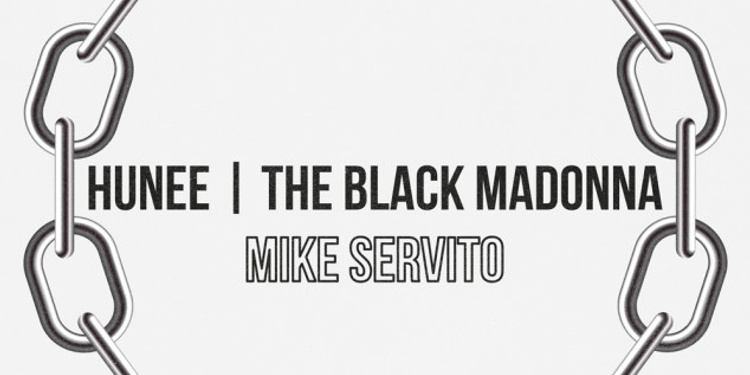 Guilty Dogs & Open Minded Invitent Hunee, The Black Madonna & Mike Servito
