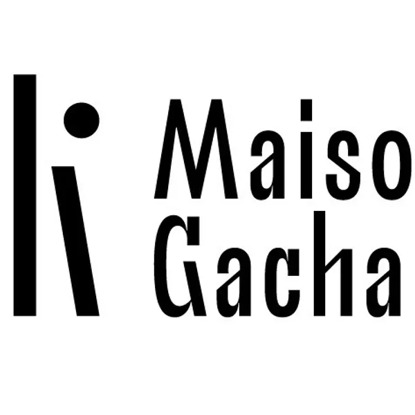 Maison Gacha