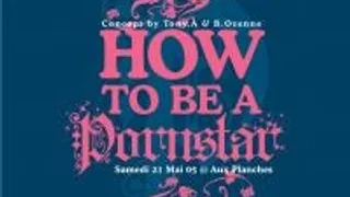 How To Be A Pornstar