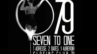 Seven to one - Afterwork Closing Club 79 - Pt. 1