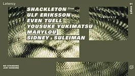 Concrete x Latency: Shackleton, Ulf Eriksson, Even Tuell