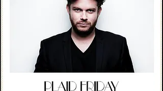 Plaid Friday avec Cedric Couvez