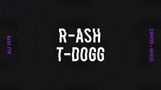 Le #DESORDRE - R-ASH & TYANA T-DOGG