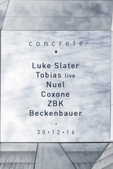 Concrete : Luke Slater, Tobias live, Nuel