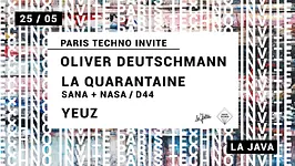 Paris Techno invite : Oliver Deutschmann, La Quarantaine, Yeuz