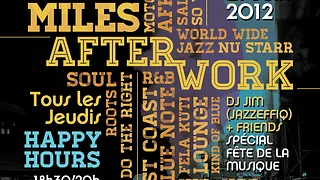 So Miles Spécial Fête de la Musique 8Djs :  Dj Jim + Friends - Djoon 21 Juin
