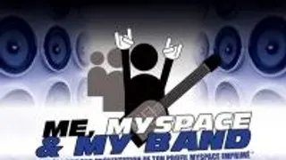 Me Myspace & My Band