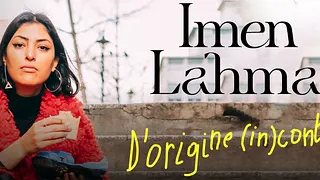 Imen Lahmar dans "D'origine (in)contrôlée"