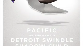 Pacific: Detroit Swindle & Shadow Child