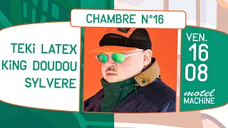 Motel Machine : Teki Latex, King Doudou, Sylvere