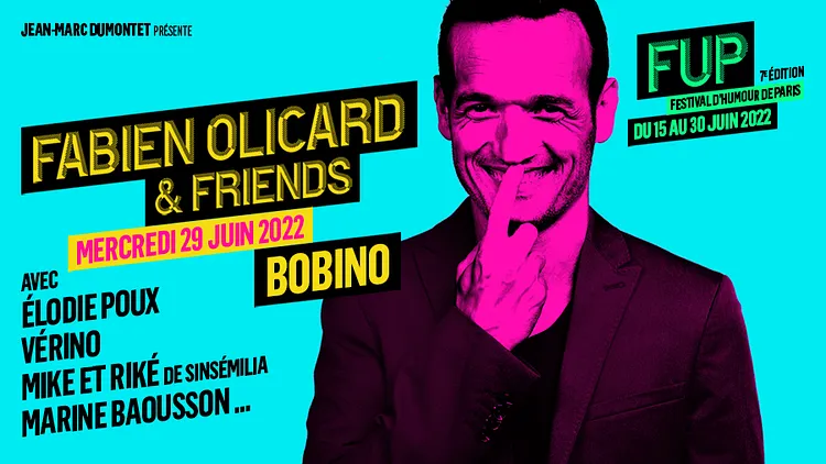 FABIEN OLICARD & FRIENDS dans le cadre du Festival d'Humour de Paris