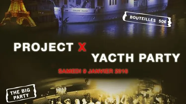 PROJET X YACHT THE BIG PARTY