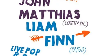 LIVE POP & FOLK : THINK TWICE + LIAM FINN + JOHN M
