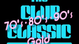 The Club Classic : 70's/80's/90's Gold