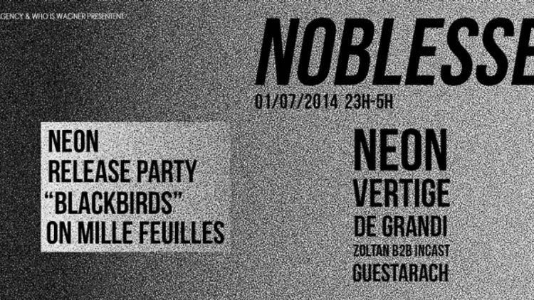 Noblesse neon, vertige, de grandi, incast B2B zoltan & guestarach