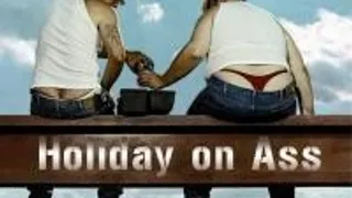 Holiday On Ass