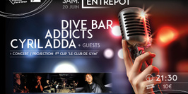 CYRIL ADDA / ADDICTS / DIVE BAR en concert