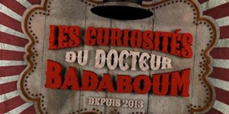 Les Curiosités du Dr Badaboum