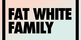 [PIAS] NITES : Fat White Family