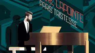 Pierre Lapointe "paris tristesse"