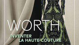 Worth — Inventer la haute couture