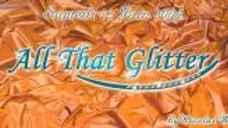 All That Glitter