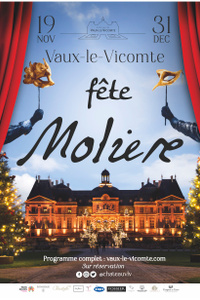VAUX-LE-VICOMTE EN FÊTE : 400ÈME ANNIVERSAIRE DE LA NAISSANCE DE MOLIÈRE - Château de Vaux-le-Vicomte - du samedi 19 novembre au samedi 31 décembre