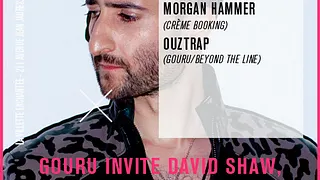 GOURU invite David Shaw, Morgan Hammer, Ouztrap.