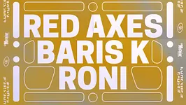 Quartiers Rouges: Red Axes, Baris K, Roni