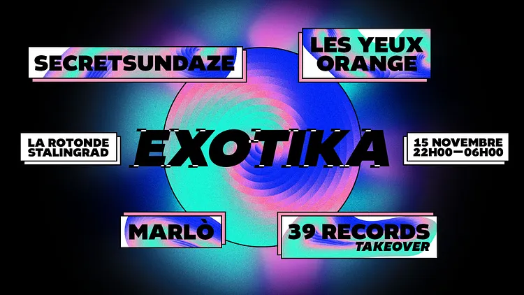 Les Yeux Orange : Exotika - CLUB XXL w/ Secretsundaze & more