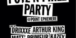 Poyz'N'Pirlz Party : Drixxxé, Arthur King & Co
