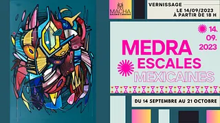 Medra. Escales Mexicaines. Une exposition-voyage du 14 septembre au 14 octobre !
