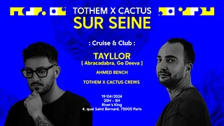TOTHEM x CACTUS SUR SEINE | Croisière & Club | Tayllor & Ahmed Bench