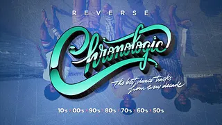Chronologic : Reverse Edition