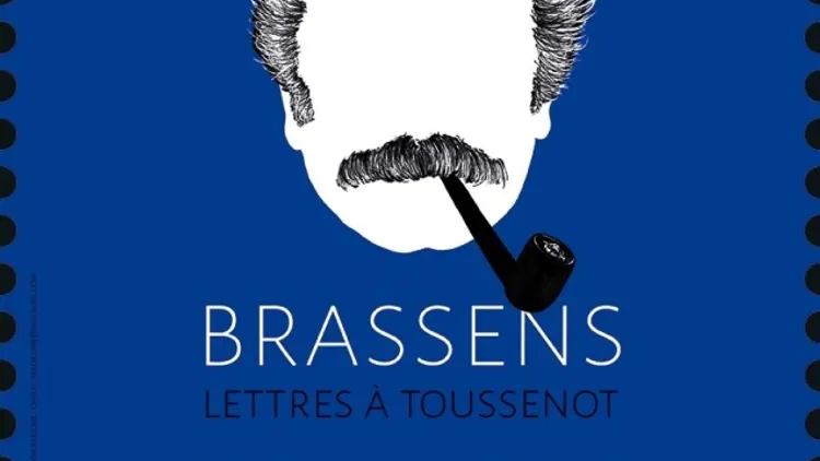 Brassens, lettres à Toussenot