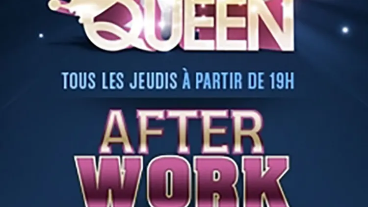 Afterwork paradise au queen